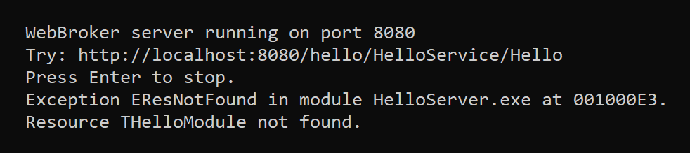Ohne DFM wird die Anfrage beantwortet, aber die Konsole meldet EResNotFound: "Resource THelloModule not found."