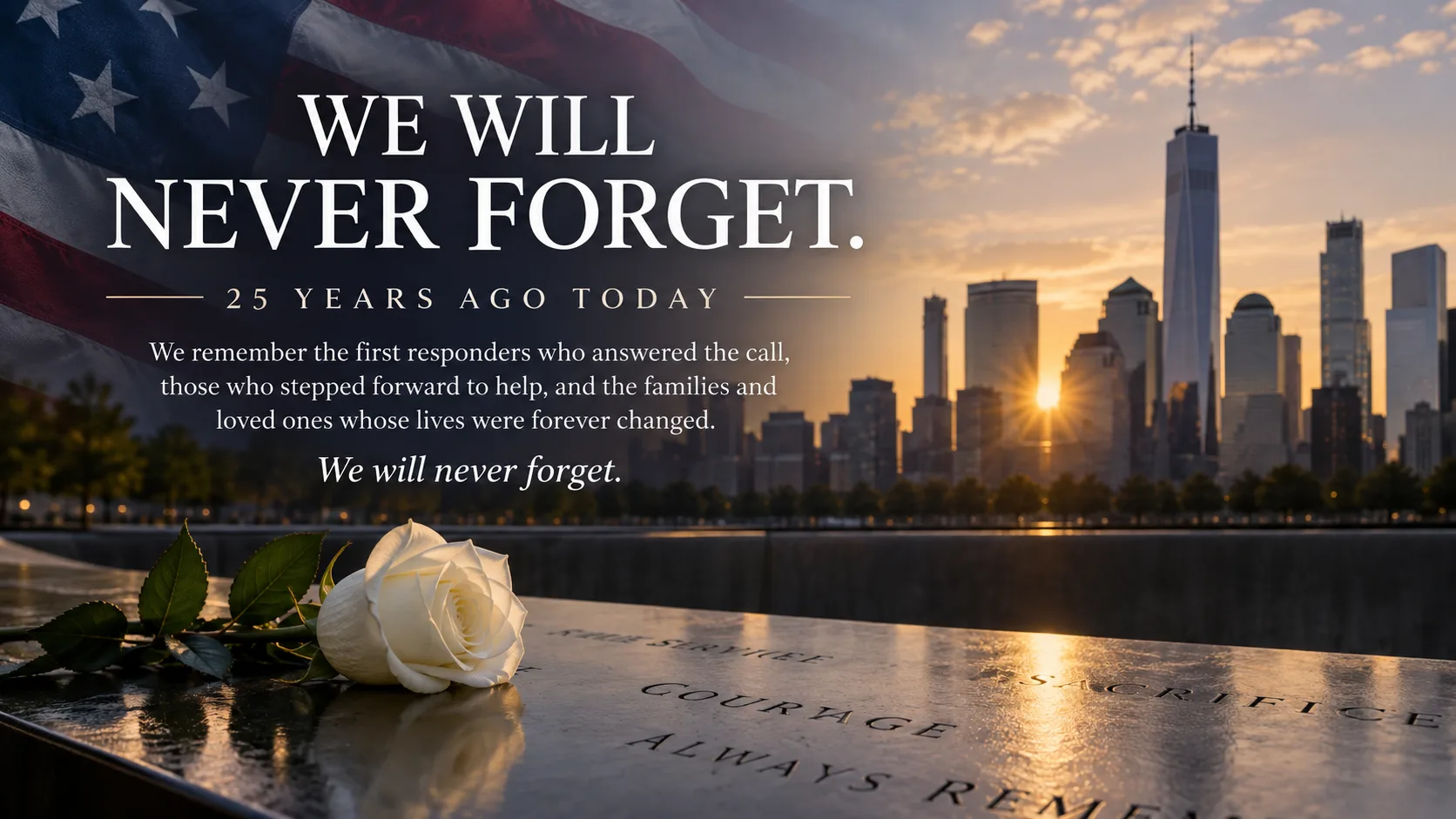 We will never forget.